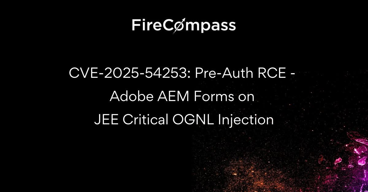 CVE-2025-54253 : Pre-Auth RCE in Adobe AEM Forms on JEE Critical OGNL Injection

